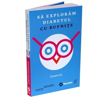 Narator: Sa exploram diabetul cu bufnite - David Sedaris